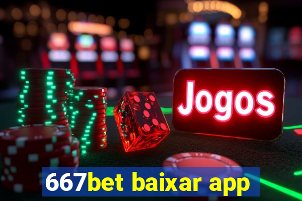 667bet baixar app